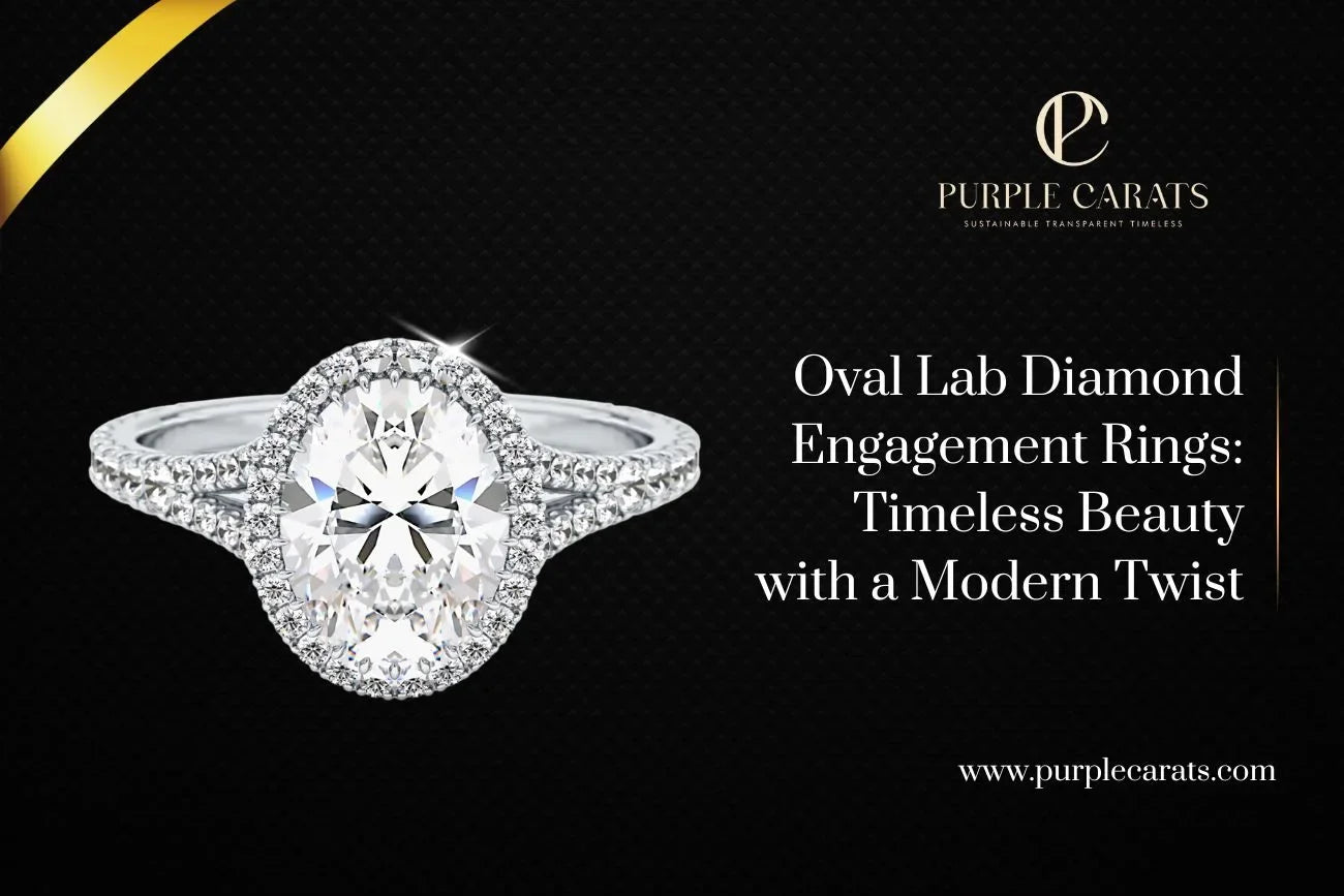 Oval Lab Diamond Engagement Rings Timeless Beauty with a Modern Twist